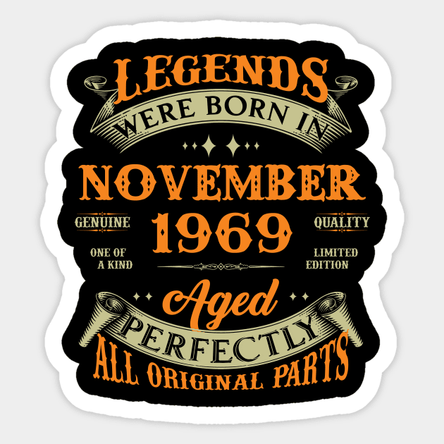 54th Birthday Gift Legends Born In November 1969 54 Years Old Sticker by Buleskulls 